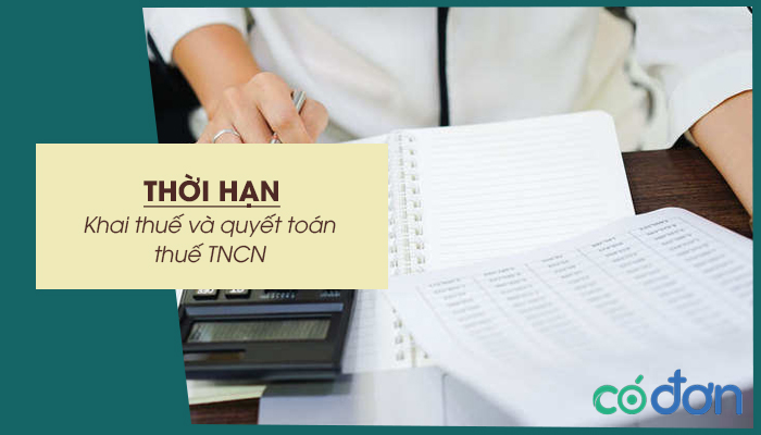 thoi han khai thue va quyet toan thue tncn