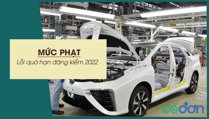 muc phat loi qua han dang kiem 2022