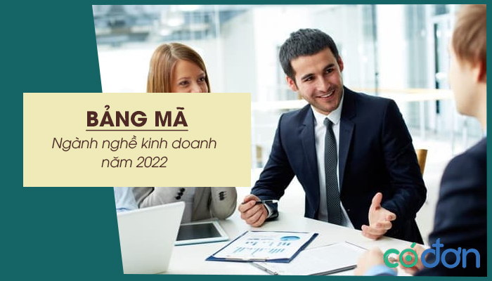 ma nganh nghe kinh doanh nam 2022