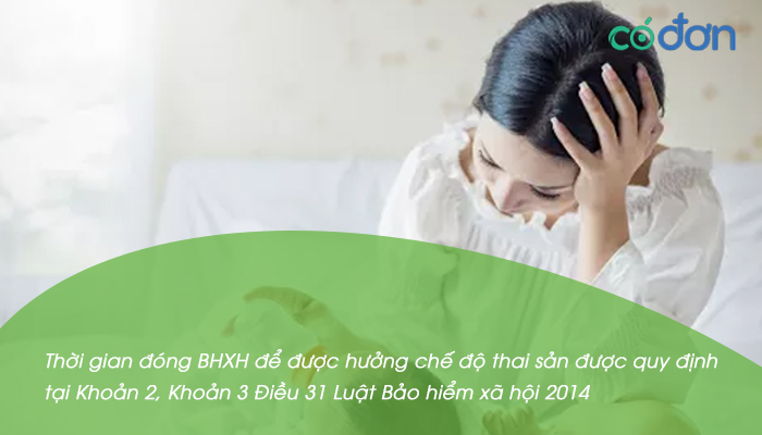 dong bhxh bao lau thi duoc huong che do thai san 2