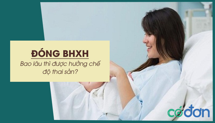 dong bhxh bao lau thi duoc huong che do thai san