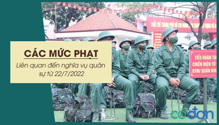cac muc phat lien quan den nghia vu quan su tu 22 7 2022
