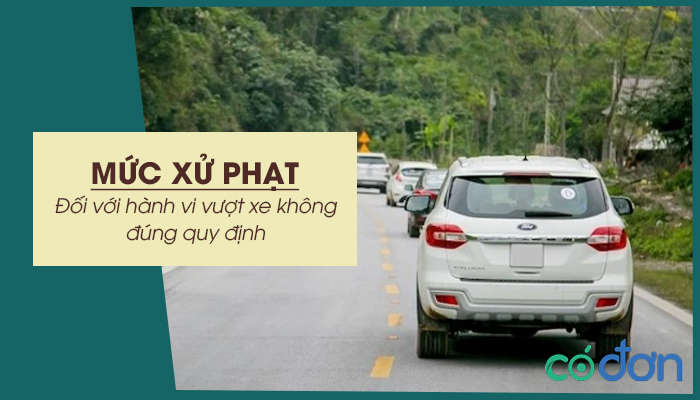 muc xu phat doi voi hanh vi vuot xe khong dung quy dinh