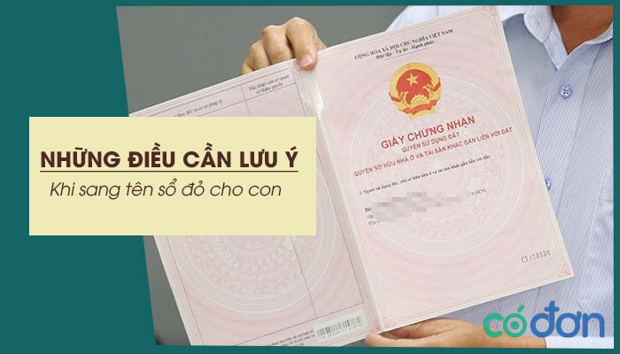 nhung dieu can luu y khi sang ten so do cho con