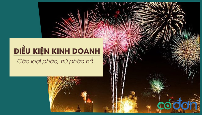 dieu kien kinh doanh cac loai phao tru phao no
