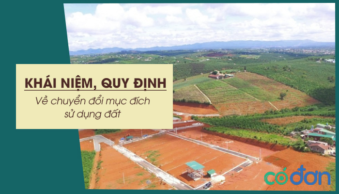 chuyen doi muc dich su dung dat la gi quy dinh ve chuyen muc dich su dung dat