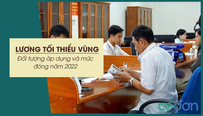 doi tuong ap dung luong toi thieu vung muc luong toi thieu vung dong bhxh nam 2022
